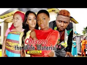 Video: Chisom The Wife Material 4 - Latest 2018 Nigerian Nollywoood Movie